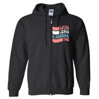 Christian Loves Jesus And America Too 4th Of July Full Zip Hoodie