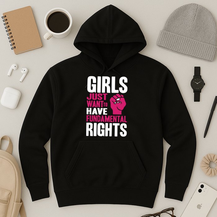 Girls Just Want To Have Fundamental Rights Hoodie