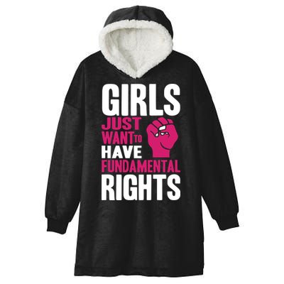 Girls Just Want To Have Fundamental Rights Hooded Wearable Blanket