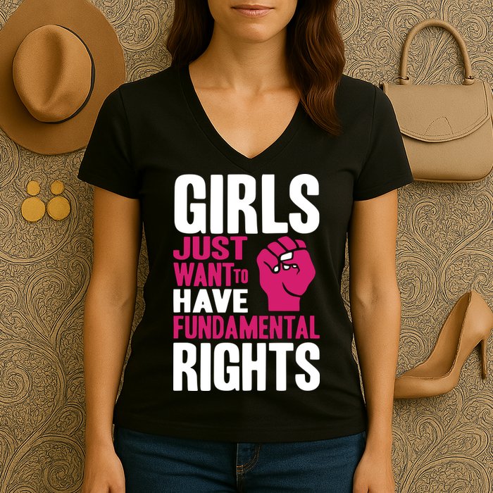Girls Just Want To Have Fundamental Rights Women's V-Neck T-Shirt