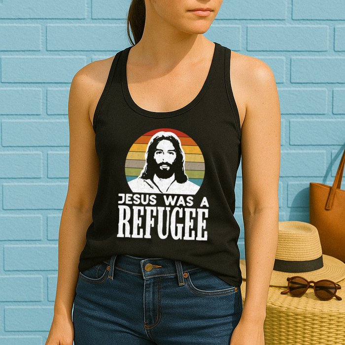 Christian Liberal Jesus Was A Refugee Womens Tank Top