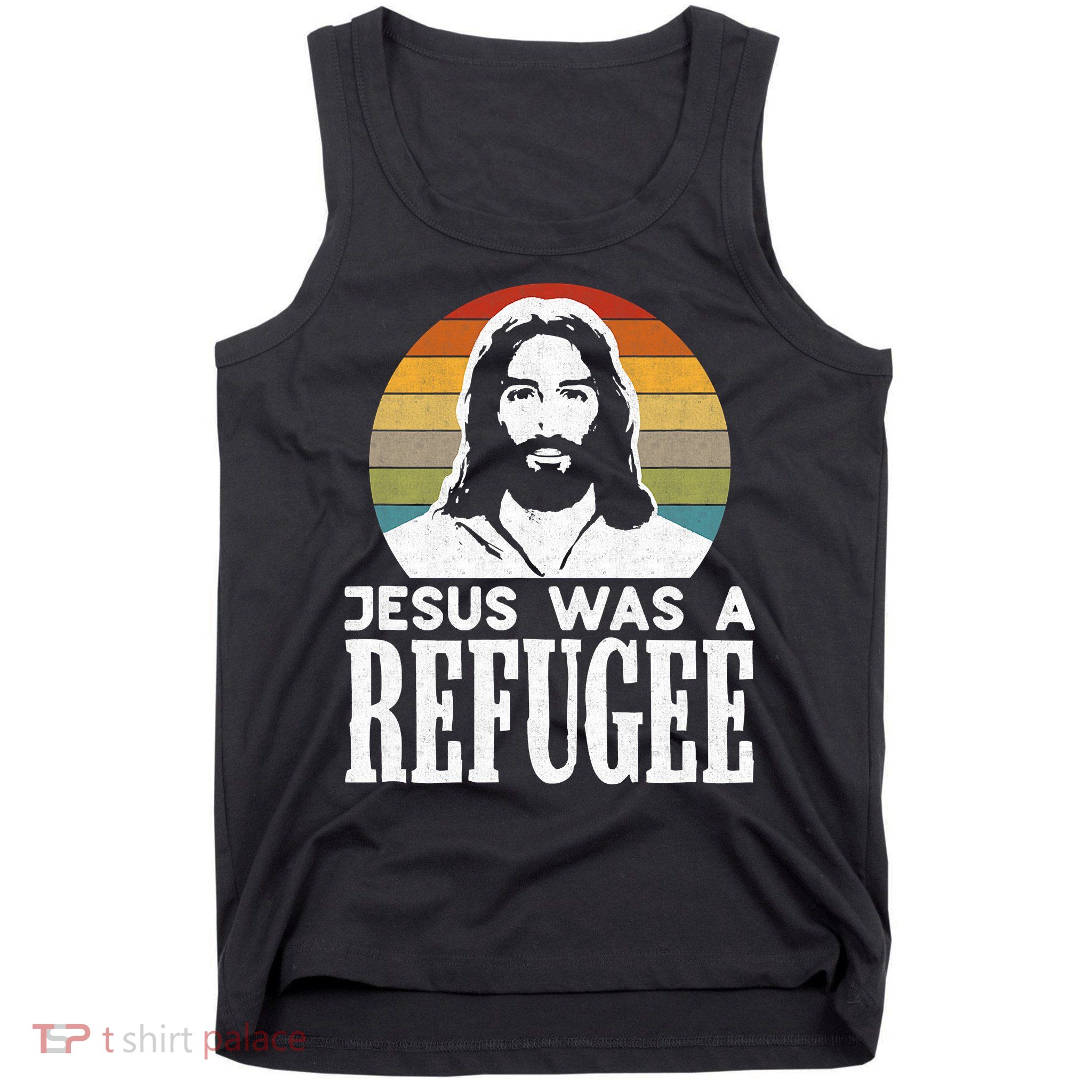 Christian Liberal Jesus Was A Refugee Tank Top