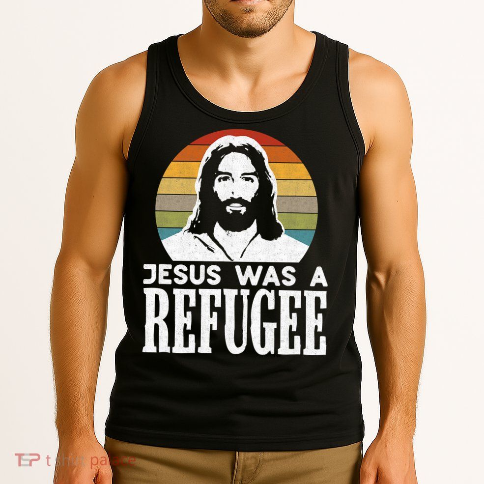 Christian Liberal Jesus Was A Refugee Tank Top