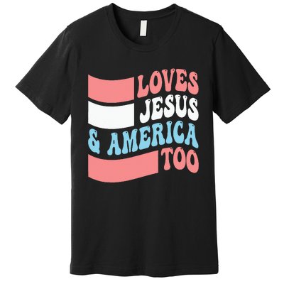 Christian Loves Jesus And America Too 4th Of July Premium T-Shirt