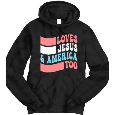 Christian Loves Jesus And America Too 4th Of July Tie Dye Hoodie