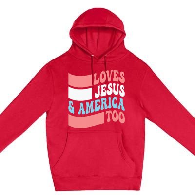 Christian Loves Jesus And America Too 4th Of July Premium Pullover Hoodie