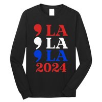 Comma La Kamala Vote For 2024 President Kamala Harris Long Sleeve Shirt