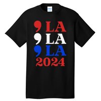 Comma La Kamala Vote For 2024 President Kamala Harris Tall T-Shirt