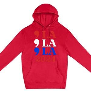 Comma La Kamala Vote For 2024 President Kamala Harris Premium Pullover Hoodie