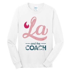 Comma La Kamala Harris Tim Walz Coach 2024 La Comma Tall Long Sleeve T-Shirt