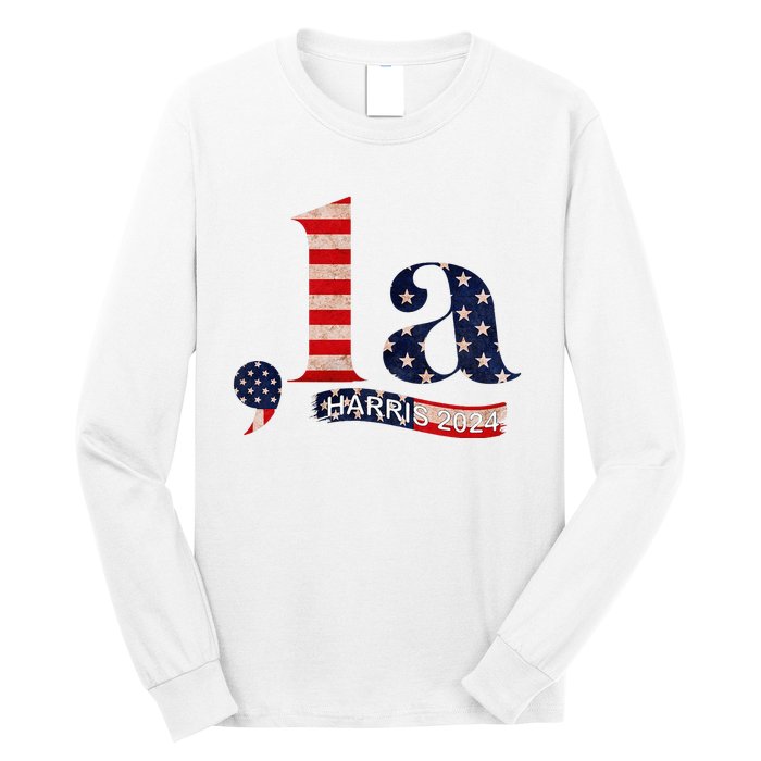 Comma La Kamala Harris For President 2024 Funny Kamala Us Long Sleeve Shirt