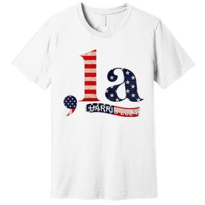 Comma La Kamala Harris For President 2024 Funny Kamala Us Premium T-Shirt