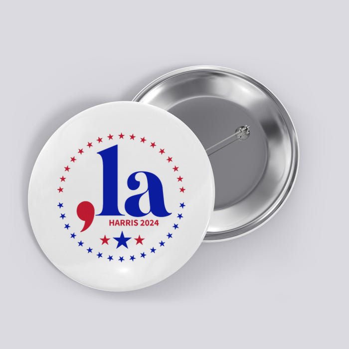 Comma La Kamala Harris For President 2024 Funny Kamala Us Button