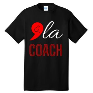 Comma La Kamala Harris Tim Walz Coach 2024 La Comma Tall T-Shirt