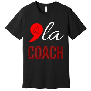 Comma La Kamala Harris Tim Walz Coach 2024 La Comma Premium T-Shirt