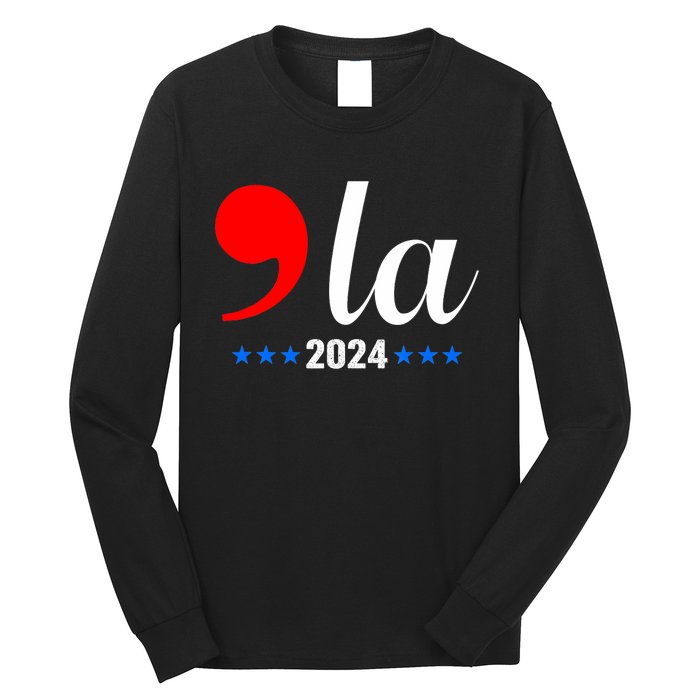 Comma + La Kamala Harris For President 2024 Election Long Sleeve Shirt