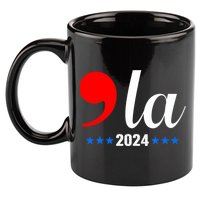 Comma + La Kamala Harris For President 2024 Election 11oz C Handle Ceramic Mug