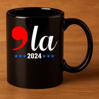 Comma + La Kamala Harris For President 2024 Election 11oz C Handle Ceramic Mug