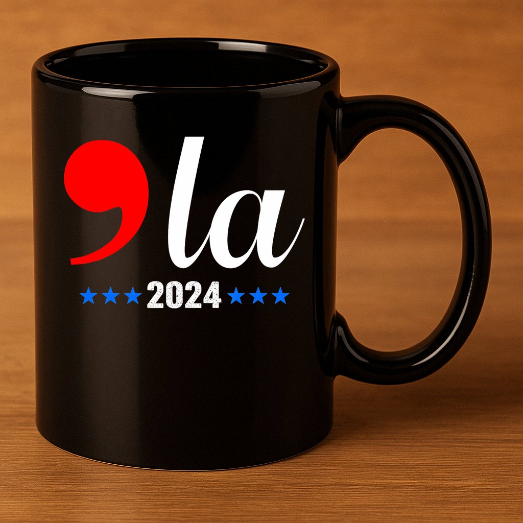 Comma + La Kamala Harris For President 2024 Election 11oz C Handle Ceramic Mug
