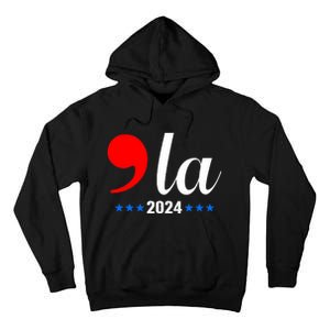 Comma + La Kamala Harris For President 2024 Election Tall Hoodie