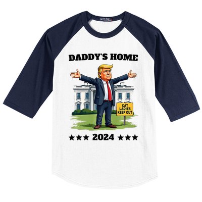 Cat Ladies Keep Out DaddyS Home Funny Trump President Humor Baseball Sleeve Shirt