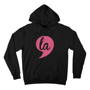 Comma + La Kamala Harris For President 2024 Election Tall Hoodie