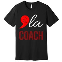 Comma La Kamala Harris Tim Walz Coach 2024 La Comma Premium T-Shirt