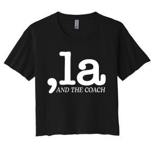 Comma La Kamala Harris Tim Walz Coach 2024 La Comma Women's Crop Top Tee