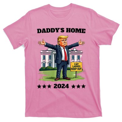 Cat Ladies Keep Out DaddyS Home Funny Trump President T-Shirt