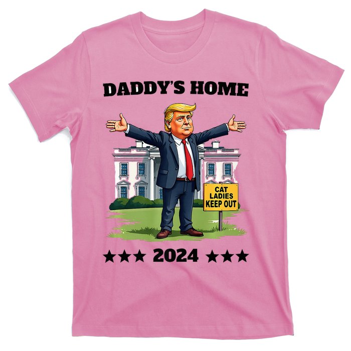 Cat Ladies Keep Out DaddyS Home Funny Trump President T-Shirt