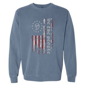 Comma La Kamala Harris 2024 We The People Us Flag Garment-Dyed Sweatshirt