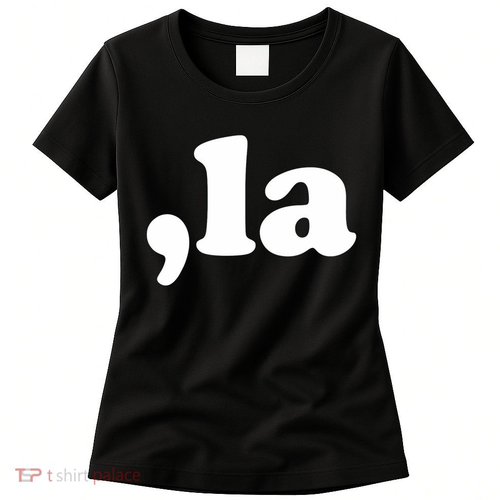 Comma La Kamala Harris Womens T-Shirt