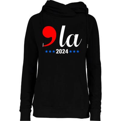 Comma + La Kamala Harris For President 2024 Election Womens Funnel Neck Pullover Hood