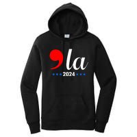 Comma + La Kamala Harris For President 2024 Election Women's Pullover Hoodie