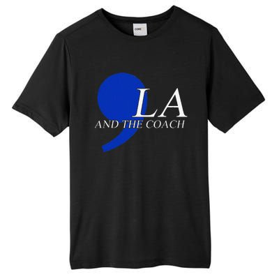 Comma La Kamala Harris Tim Walz Coach 2024 La Comma Tall Fusion ChromaSoft Performance T-Shirt