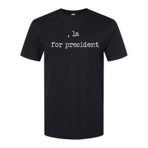 Comma La Kamala Harris 2024 For President Softstyle CVC T-Shirt