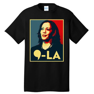 Comma La Kamala Harris 2024 Vote For 2024 President Tall T-Shirt