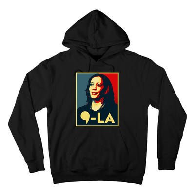 Comma La Kamala Harris 2024 Vote For 2024 President Tall Hoodie