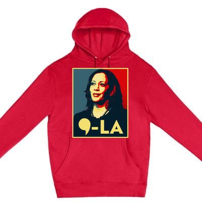 Comma La Kamala Harris 2024 Vote For 2024 President Premium Pullover Hoodie