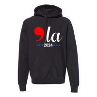 Comma + La Kamala Harris For President 2024 Election Premium Hoodie