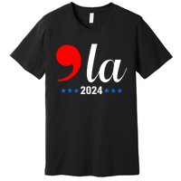 Comma + La Kamala Harris For President 2024 Election Premium T-Shirt