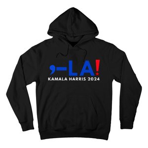 Comma La Kamala Harris 2024 Hoodie