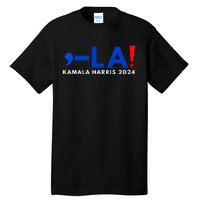 Comma La Kamala Harris 2024 Tall T-Shirt