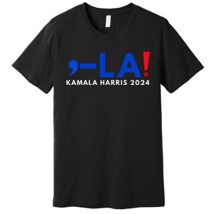 Comma La Kamala Harris 2024 Premium T-Shirt