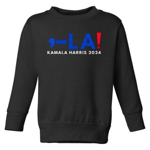 Comma La Kamala Harris 2024 Toddler Sweatshirt