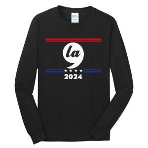 Comma La Kamala Harris 2024 Tall Long Sleeve T-Shirt