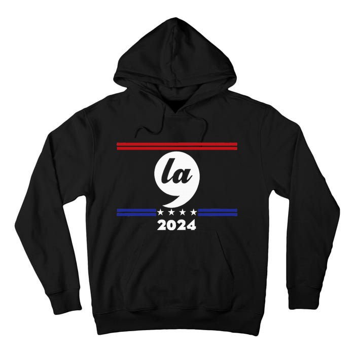 Comma La Kamala Harris 2024 Tall Hoodie