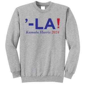 Comma La Kamala  Harris 2024 Tall Sweatshirt