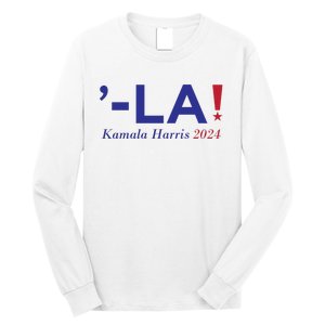 Comma La Kamala  Harris 2024 Long Sleeve Shirt