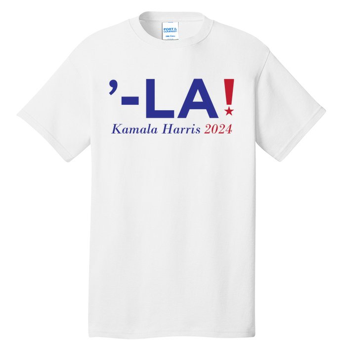 Comma La Kamala  Harris 2024 Tall T-Shirt